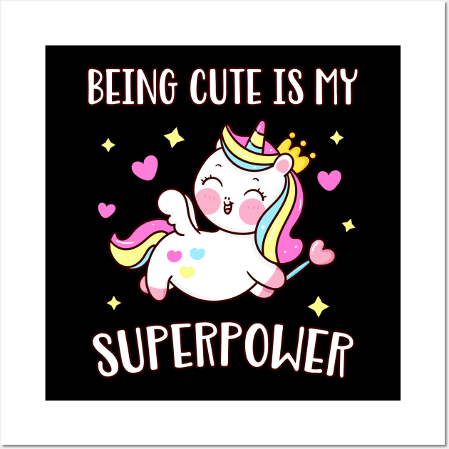 Cute Unicorn Being Cute is my Superpower Wall Art by Foxxy Merch